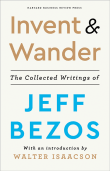 Book cover of Invent and Wander: The Collected Writings of Jeff Bezos