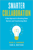 Book cover of Smarter Collaboration: A New Approach to Breaking Down Barriers and Transforming Work