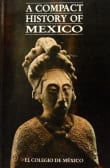 Book cover of A Compact History of Mexico