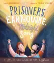 Book cover of The Prisoners, the Earthquake, and the Midnight Song Storybook: A true story about how God uses people to save people