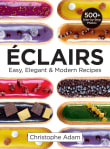 Book cover of Eclairs: Easy, Elegant and Modern Recipes