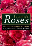 Book cover of Botanica's Roses: The Encyclopedia of Roses