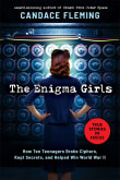 Book cover of The Enigma Girls: How Ten Teenagers Broke Ciphers, Kept Secrets, and Helped Win World War II