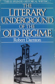 Book cover of The Literary Underground of the Old Regime