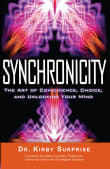 Book cover of Synchronicity: The Art of Coincidence, Choice, and Unlocking Your Mind