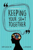 Book cover of The Entrepreneur's Guide to Keeping Your Sh*t Together: How to Run Your Business Without Letting it Run You