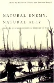 Book cover of Natural Enemy, Natural Ally: Toward An Environmental History of War