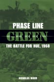 Book cover of Phase Line Green: The Battle for Hue, 1968