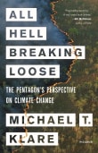 Book cover of All Hell Breaking Loose: The Pentagon's Perspective on Climate Change