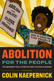 Book cover of Abolition for the People: The Movement for a Future Without Policing & Prisons