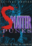 Book cover of Splatterpunks: Extreme Horror