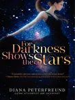 Book cover of For Darkness Shows the Stars