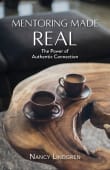 Book cover of Mentoring Made Real: The Power of Authentic Connection