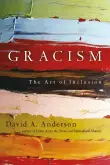 Book cover of Gracism: The Art of Inclusion