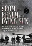 Book cover of From the Realm of a Dying Sun: IV. SS-Panzerkorps and the Battles for Warsaw, July-November 1944