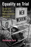 Book cover of Equality on Trial: Gender and Rights in the Modern American Workplace