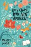 Book cover of Lucy Clark Will Not Apologize