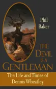 Book cover of The Devil Is a Gentleman: The Life and Times of Dennis Wheatley