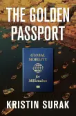 Book cover of The Golden Passport: Global Mobility for Millionaires