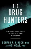 Book cover of The Drug Hunters: The Improbable Quest to Discover New Medicines