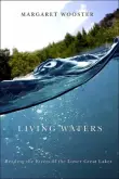 Book cover of Living Waters: Reading the Rivers of the Lower Great Lakes