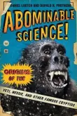Book cover of Abominable Science! Origins of the Yeti, Nessie, and Other Famous Cryptids