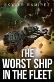 Book cover of The Worst Ship in the Fleet