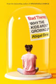 Book cover of Bad Therapy: Why the Kids Aren't Growing Up