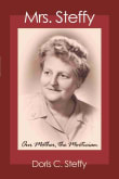 Book cover of Mrs. Steffy: Our Mother, the Mortician