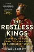 Book cover of The Restless Kings: Henry II, His Sons and the Wars for the Plantagenet Crown