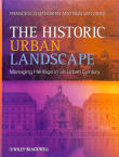 Book cover of The Historic Urban Landscape: Managing Heritage in an Urban Century