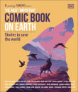 Book cover of The Most Important Comic Book on Earth: Stories to Save the World