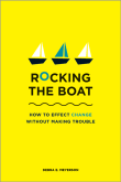 Book cover of Rocking the Boat: How Tempered Radicals Effect Change Without Making Trouble