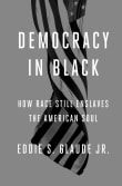 Book cover of Democracy in Black: How Race Still Enslaves the American Soul