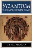 Book cover of Byzantium: The Empire of New Rome