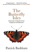 Book cover of Butterfly Isles: A Summer in Search of Our Emperors and Admirals