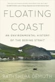 Book cover of Floating Coast: An Environmental History of the Bering Strait