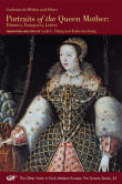 Book cover of Portraits of the Queen Mother: Polemics, Panegyrics, Letters