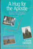 Book cover of A Hug for the Apostle : On Foot from Chartres to Santiago de Compostela