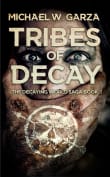 Book cover of Tribes of Decay: A Zombie Novel