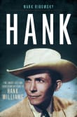 Book cover of Hank: The Short Life and Long Country Road of Hank Williams