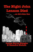 Book cover of The Night John Lennon Died: ...so did John Doe