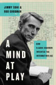Book cover of A Mind at Play: How Claude Shannon Invented the Information Age