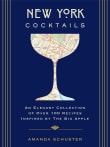 Book cover of New York Cocktails: An Elegant Collection of Over 100 Recipes Inspired by the Big Apple