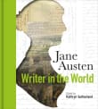 Book cover of Jane Austen: Writer in the World