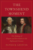 Book cover of The Townshend Moment: The Making of Empire and Revolution in the Eighteenth Century
