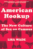 Book cover of American Hookup: The New Culture of Sex on Campus