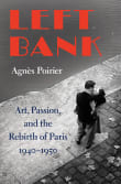 Book cover of Left Bank: Art, Passion, and the Rebirth of Paris, 1940-50