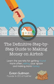 Book cover of The Definitive Step-by-Step Guide to Making Money on Airbnb: Learn the Secrets for Getting Found More Often, Selling Your Space and Making More Money