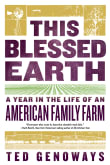 Book cover of This Blessed Earth: A Year in the Life of an American Family Farm